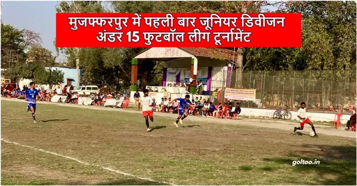 title Junior Division U16 Football League Junior Division U16 Football League Muzaffarpur
