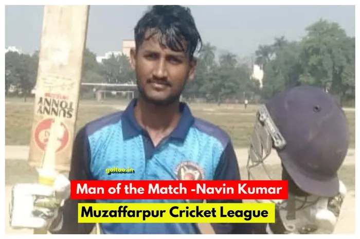 title Muzaffarpur Cricket League Muzaffarpur Cricket League नवीन की शतकीय पारी ने गायत्री क्रिकेट क्लब को विशाल अंतर से जीत दिलाई