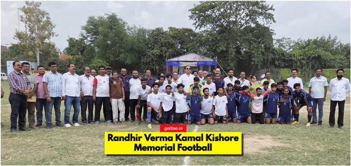 Randhir Verma & Kamal Kishore Memorial Football Tournament 