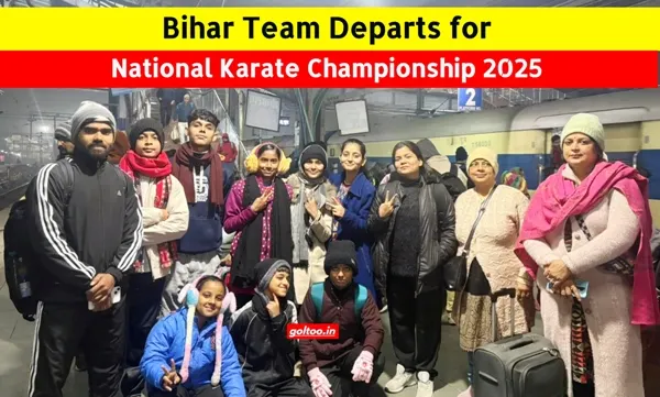 National Karate Championship 2025 के लिए बिहार की 13 सदस्यीय टीम दिल्ली रवाना