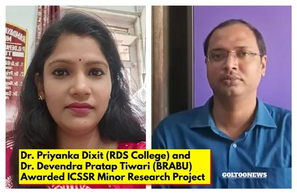 Dr. Priyanka Dixit (RDS College) and Dr. Devendra Pratap Tiwari (BRABU) Awarded ICSSR Minor Research Project
