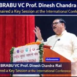 BRABU VC Prof. Dinesh Chandra Rai अंतरराष्ट्रीय सम्मेलन में