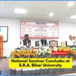 B.R.A. Bihar University में राष्ट्रीय संगोष्ठी का समापन